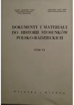 Dokumenty i Materiały do Historii Stosunków Polsko-Radzieckich,Tom VI