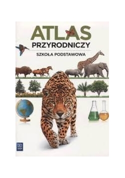 Atlas przyrodniczy. Szkoła podstawowa