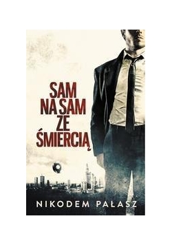 Sam na sam ze śmiercią