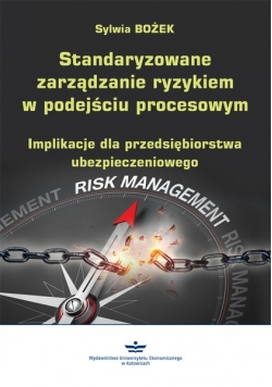 Standaryzowane zarządzanie ryzykiem w podejściu procesowym