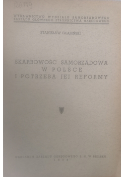 Skarbowość samorządowa w Polsce i potrzeba jej reformy,1938 r.