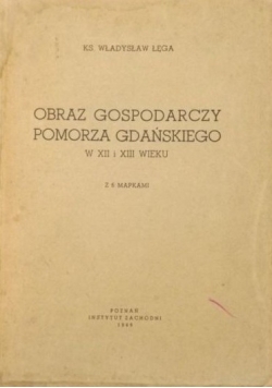 Obraz gospodarczy Pomorza Gdańskiego, 1949 r.