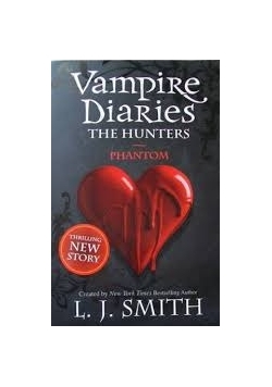 Vampire Diaries The Hunters. Phantom