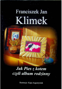 Jak Pies z kotem czyli album rodzinny + Autograf Klimek