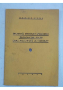 Swoistość struktury społecznej i ekonomicznej Polski oraz możliwość jej reformy,1937 r.
