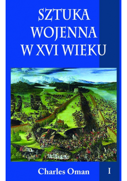 Sztuka wojenna w XVI wieku Tom I