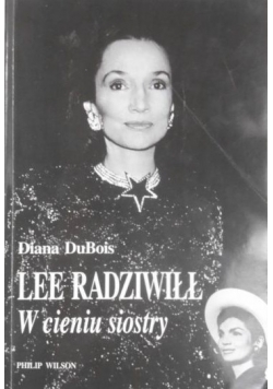 Lee Radziwiłł. W cieniu siostry