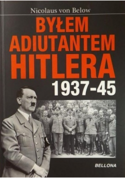 Byłem adiutantem Hitlera 1937 45