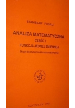 Analiza Matematyczna ,cz.I