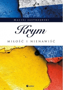 Krym, miłość i nienawiść