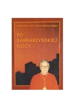 Po barbarzyńskiej nocy...