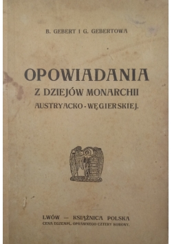 Opowiadania z dziejów Monarchii Austryacko-Węgierskiej ,1917 r.