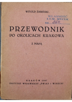 Przewodnik po okolicach Krakowa z mapą 1947 r.