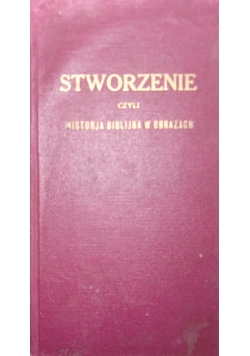 Stworzenie czyli historja biblijna w obrazach, 1914 r