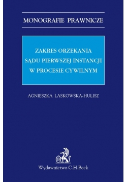 Zakres orzekania sądu pierwszej instancji w procesie cywilnym