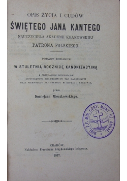 Opis życia i cudów świętego Jana Kantego, 1867 r.