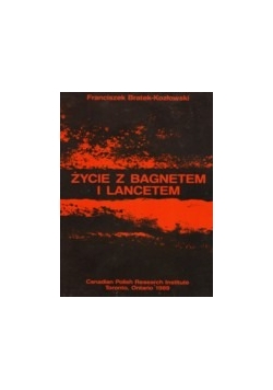 Życie z bagnetem i lancetem