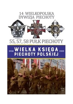 Wielka Księga Piechoty Polskiej. 14 Wielkopolska Dywizja Piechoty