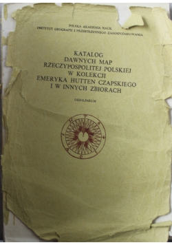 Katalog dawnych map Rzeczypospolitej Polskiej Tom I
