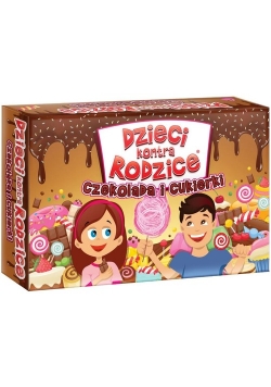 Dzieci kontra rodzice Czekolada i cukierki
