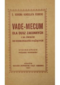 Vade-mecum dla dusz zakonnych i na świecie do doskonałości dążących, 1927 r.