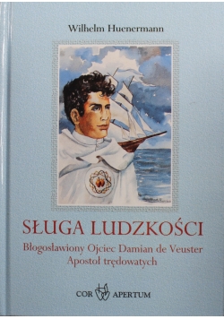 Sługa ludzkości błogosławiony Ojciec Damian de Veuster