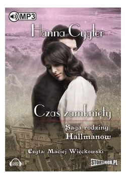 Saga rodziny Hallmanów T.1 Czas zamknięty