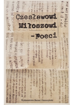 Czesławowi Miłoszowi poeci antologia