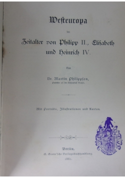 Westeuropa im eitalter von Philipp II., Elizabeth und Heinrich IV>.1882r.