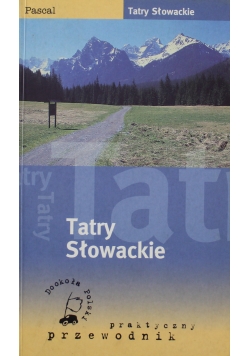 Tatry Słowackie praktyczny przewodnik