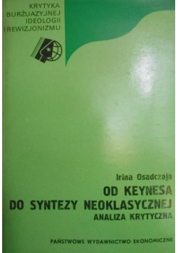 Od Keynesa do syntezy neoklasycznej Analiza krytyczna