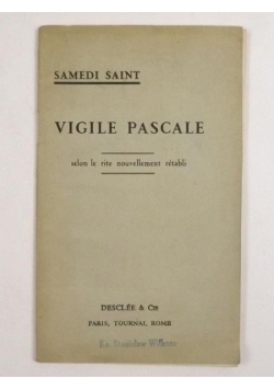 Samedi Saint Vigile pascale: selon le rite nouvellement rétabli