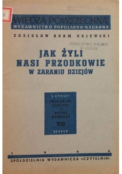Jak żyli nasi przodkowie w zaraniu dziejów, 1946 r.