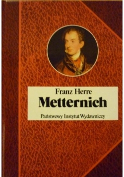 Metternich Orędownik pokoju