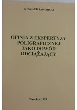 Opinia z ekspertyzy poligraficznej jako dowód odciążający
