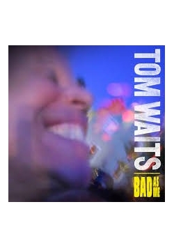 Tom Waits. Bad as me, CD