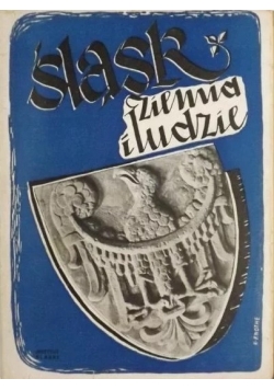 Śląsk ziemia i ludzie 1948 r