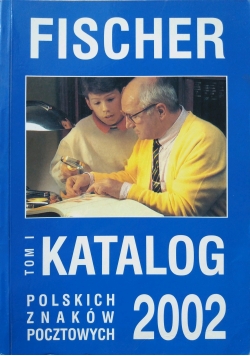 Katalog polskich znaków pocztowych 2002 Tom I