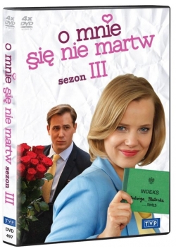 O mnie się nie martw - sezon 3