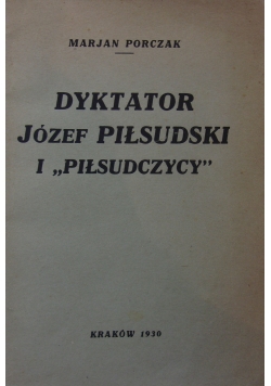 Dyktator Józef Piłsudski, 1930r.