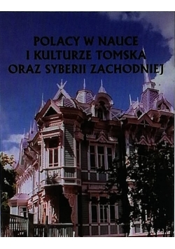 Polacy w nauce i kulturze Tomska oraz Syberii Zachodniej