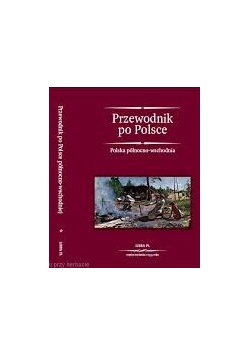 Przewodnik po Polsce. Polska południowo-wschodnia. Reprint z 1937 r.