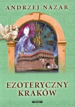 Ezoteryczny Kraków - Andrzej Nazar
