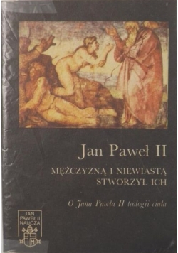 Mężczyzną i niewiastą stworzył ich