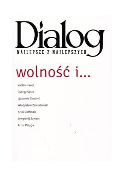 Wolność i  Dialog. Najlepsze z najlepszych