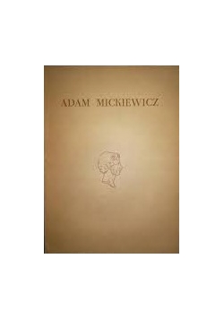 Adam Mickiewicz. Przewodnik po wystawie jubileuszowej, 1949r.