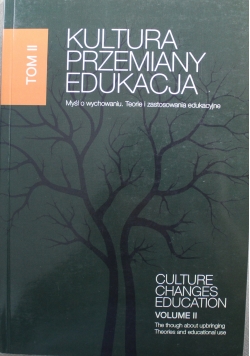 Kultura przemiany Edukacja Tom II