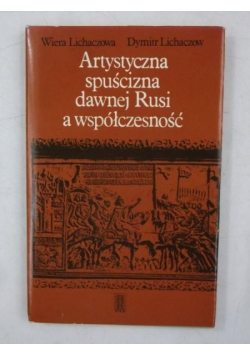 Artystyczna spuścizna dawnej Rusi a współczesność