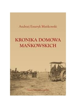 Kronika Domowa Mańkowskich
