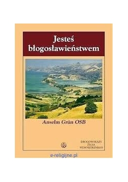 Jesteś błogosławieństwem.